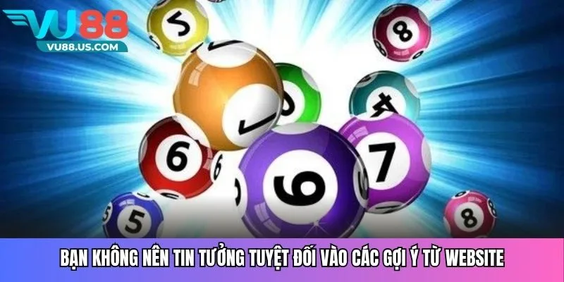Bạn không nên tin tưởng tuyệt đối vào các gợi ý từ website