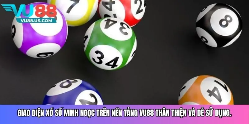 Giao diện xổ số minh ngọc trên nền tảng vu88 thân thiện và dễ sử dụng.