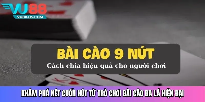 Khám phá nét cuốn hút từ trò chơi bài cào ba lá hiện đại