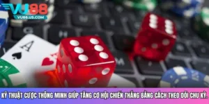 Kỹ thuật cược thông minh giúp tăng cơ hội chiến thắng bằng cách theo dõi chu kỳ.