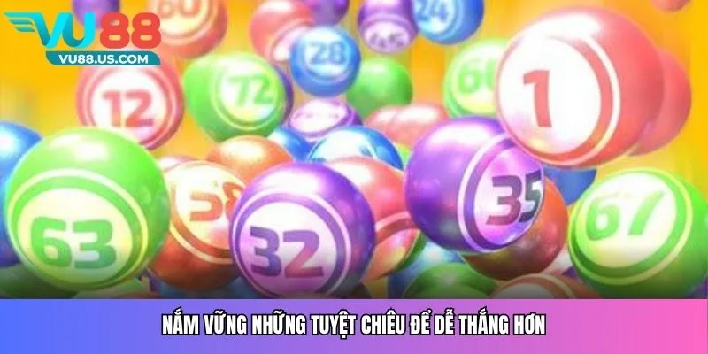 Nắm vững những tuyệt chiêu để dễ thắng hơn