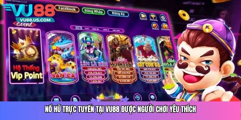 Nổ hũ trực tuyến tại Vu88 được người chơi yêu thích