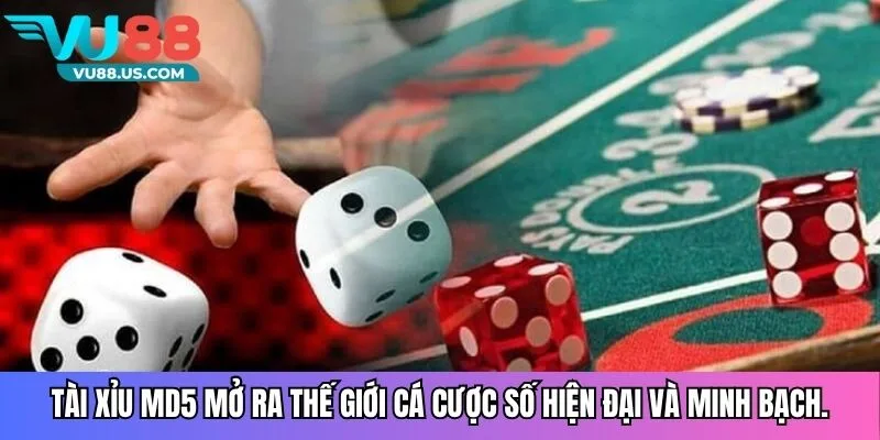 Tài xỉu md5 mở ra thế giới cá cược số hiện đại và minh bạch.